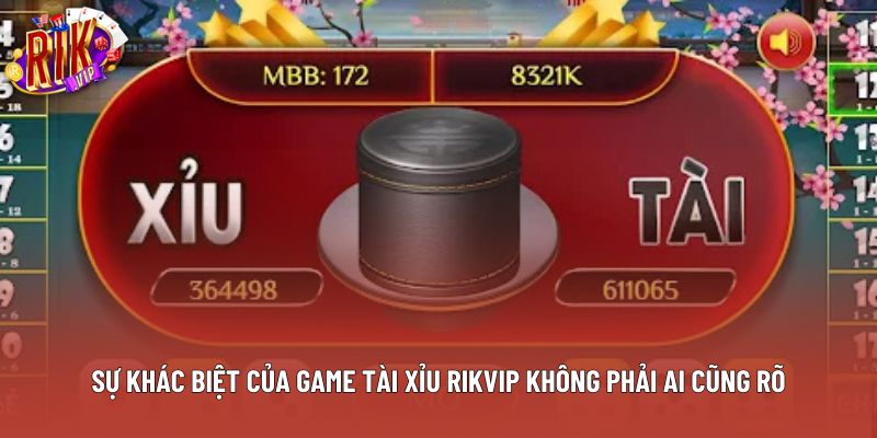 Sự Khác Biệt Của Game Tài Xỉu Rikvip Không Phải Ai Cũng Rõ